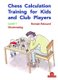 Chess Calculation Training for Kids and Club Players - Level 1 Checkmating (Paperback): Romain Edouard
