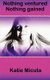 Nothing Ventured Nothing Gained (Paperback): Katie Micuta