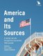 America and Its Sources - A Guided Journey through Key Documents, 1865-present (Paperback): Erin L Conlin, Stephan Schaffrath