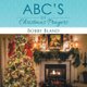 ABC's of Christmas Prayers (Paperback): Bobby Bland