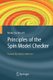 Principles of the Spin Model Checker (Paperback, 2008 ed.): Mordechai Ben-Ari