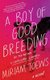 A Boy of Good Breeding - A Novel (Paperback): Miriam Toews