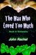 The Man Who Loved Too Much - Book 2 (Paperback): John Rachel