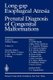 Long-gap Esophageal Atresia - Prenatal Diagnosis of Congenital Malformations (Paperback, Softcover reprint of the original 1st...