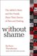 Without Shame - The Addict's Mom and Her Family Share Their Stories of Pain and Healing (Paperback): Barbara Theodosiou