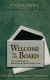 Welcome to the Board: Your Guide to Effective Part Participation (Hardcover, 1st ed): F Howe