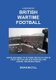 A Record of British Wartime Football (Paperback): Brian McColl