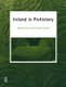 Ireland in Prehistory (Paperback, New Ed): George Eogan, Michael Herity