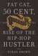 Fat Cat, 50 Cent And The Rise Of The Hip-hop Hustler (Paperback): Ethan Brown