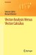 Vector Analysis Versus Vector Calculus (Paperback, 2012 ed.): Antonio Galbis, Manuel Maestre