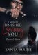 I'm Not Finished Loving You - Desiree's Story (Hardcover): Xania Marie