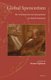 Global Spencerism - The Communication and Appropriation of a British Evolutionist (Hardcover): Bernard Lightman