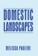 Domestic Landscapes (Hardcover): Melissa Paultre