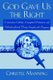 God Gave Us the Right - Conservative Catholic, Evangelical Protestant and Orthodox Jewish Women Grapple with Feminism...