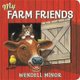 My Farm Friends (Board book): Wendell Minor