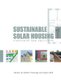 Sustainable Solar Housing - Volume 1 - Strategies and Solutions (Paperback): Maria Wall, Robert S Hastings