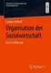 Organisation der Sozialwirtschaft - Eine Einführung (Paperback, 1. Aufl. 2023): Ludger Kolhoff