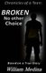 Broken - No other Choice (Paperback): William Medina