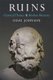 Ruins - Classical Theater and Broken Memory (Hardcover): Odai Johnson