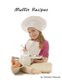 Muffin Recipes - 24 delicious recipes, Perfect for Breakfast, Every recipe has space for notes, Popovers, Banana, Rhubarb and...