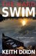 The Hard Swim (Paperback): Keith Dixon