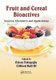 Fruit and Cereal Bioactives - Sources, Chemistry, and Applications (Paperback): Clifford A. Hall III, OEzlem Tokusoglu