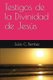 Testigos de la Divinidad de Jes (Spanish, Paperback): Arthur Pink, Ben