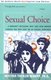 Sexual Choice - A Woman's Decision: Why and How Women Choose the Men They Do as Sexual Partners (Paperback): Heather...