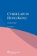 Cyber Law in Hong Kong (Paperback, 2nd New edition): Yun Zhao