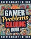 Gamer Coloring Book - A Sweary, Irreverent, Swear Word Gaming Coloring Book Gift Idea for Gamers and Video Game Lovers...