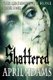 Shattered - The legends of rune (Paperback): April Adams