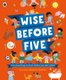 Wise Before Five (Hardcover): Ekaterina Trukhan
