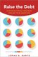 Raise the Debt - How Developing Countries Choose Their Creditors (Hardcover): Jonas B Bunte