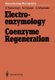 Electro-enzymology Coenzyme Regeneration (Paperback, Softcover reprint of the original 1st ed. 1988): Kozo Nakamura, Masuo...