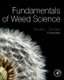 Fundamentals of Weed Science (Hardcover, 4th edition): Robert L. Zimdahl