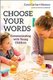 Choose Your Words - Communicating with Young Children (Paperback, 2nd ed.): Carol Garhart Mooney