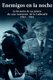 Enemigos En La Noche - La Historia de Un Piloto de Caza Nocturno de la Luftwaffe 1943-1945 (Spanish, Paperback): Peter Spoden