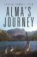 Alma's Journey (Paperback): Taylor Samuel Lyen