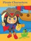 Pirate Characters - Kids Coloring Book (Paperback): Denise Maskey