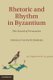 Rhetoric and Rhythm in Byzantium - The Sound of Persuasion (Hardcover, New): Vessela Valiavitcharska