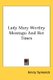 Lady Mary Wortley Montagu And Her Times (Paperback): Emily Symonds