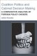Coalition Politics and Cabinet Decision Making - A Comparative Analysis of Foreign Policy Choices (Paperback): Juliet Kaarbo