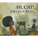 Hi, Cat! (Hardcover, Library binding): Ezra Jack Keats