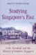 Studying Singapore's Past - C.M. Turnball and the History of Modern Singapore (Paperback): Nicholas Tarling