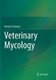 Veterinary Mycology (Paperback, Softcover reprint of the original 1st ed. 2015): Indranil Samanta