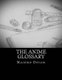 The Anime Glossary (Paperback): Machiko Ootani