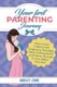 Your First Parenting Journey - How to Have A Worry-Free Pregnancy, How Baby Sleep Training Works and How to Succeed In Your...