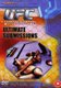 UFC - Ultimate Submissions (DVD): Frank Shamrock, Jeremy Horn, Ken Shamrock, Tito Ortiz, Yuki Kondo, Carlos Newton, Pat...