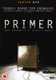 Various Artists - Primer (DVD): Shane Carruth, David Sullivan, Casey Gooden, Anand Upadhyaya, Carrie Crawford, Jay Butler, John...