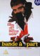 Bande A Part (French, DVD): Anna Karina, Claude Brasseur, Sami Frey, Louisa Colpeyn, Ernest Menzer, Jean-Claude Remoleux,...